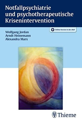 Notfallpsychiatrie und psychotherapeutische Krisenintervention: Plus Online-Version in der eRef