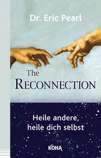 The Reconnection: Heile andere, heile dich selbst