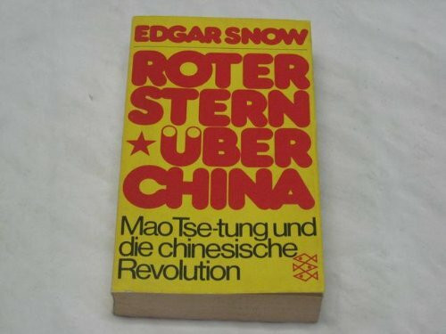 Roter Stern über China. Mao Tse-tung und die chinesische Revolution