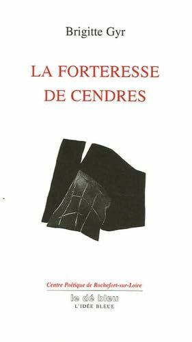 LA FORTERESSE DE CENDRES