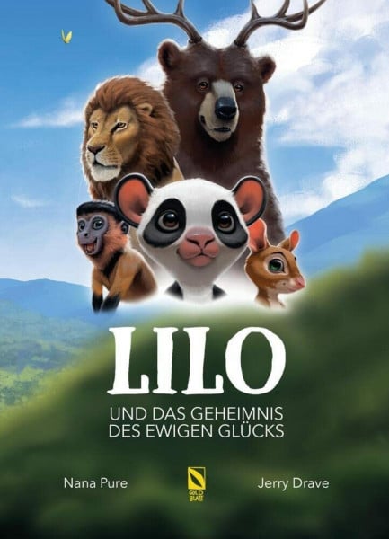 Lilo und das Geheimnis des ewigen Glücks: Ein eindrucksvoll illustriertes Bilderbuch, das Kinder dazu ermutigt, sich selbst zu vertrauen und mutig ihren eigenen Weg zu gehen.