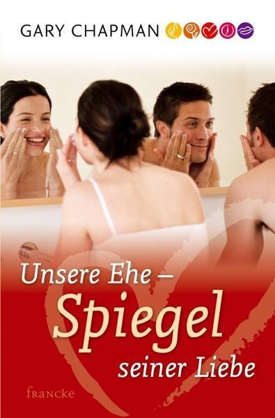 Unsere Ehe - Spiegel Seiner Liebe