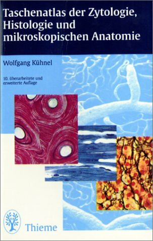 Taschenatlas der Zytologie, Histologie und mikroskopischen Anatomie