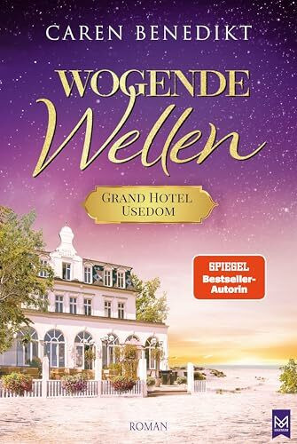 Wogende Wellen: Grand Hotel Usedom Band 2 | Historischer Roman | In der ersten Auflage mit exklusivem Farbschnitt