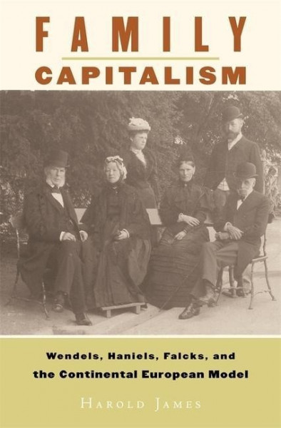 Family Capitalism: Wendels, Haniels, Falcks, and the Continental European Model