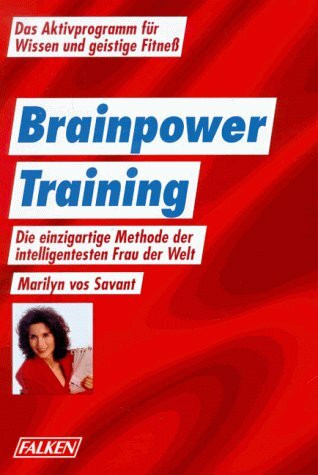 Brainpower- Training. Das Aktivprogramm für Wissen und geistige Fitneß