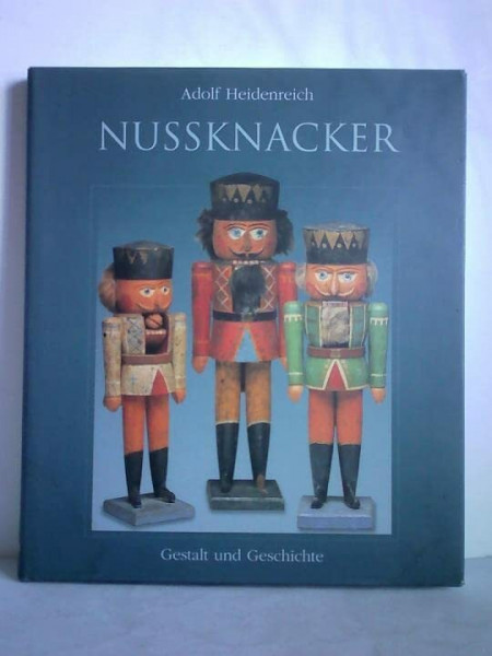 Nussknacker: Gestalt und Geschichte