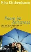 Paare im Zeitstress: Nähe und Verbundenheit auch im hektischen Alltag schützen