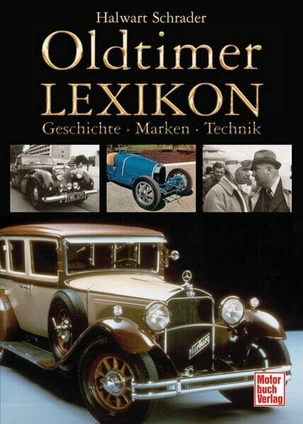 Oldtimer-Lexikon: Geschichte - Marken - Technik