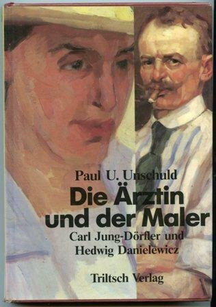 Die Ärztin und der Maler: Carl Jung-Dörfler und Hedwig Danielewicz