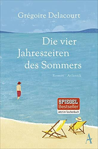 Die vier Jahreszeiten des Sommers: Roman