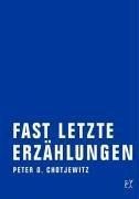 Fast letzte Erzählungen