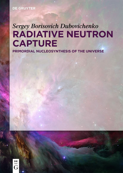 Radiative Neutron Capture: Primordial Nucleosynthesis of the Universe