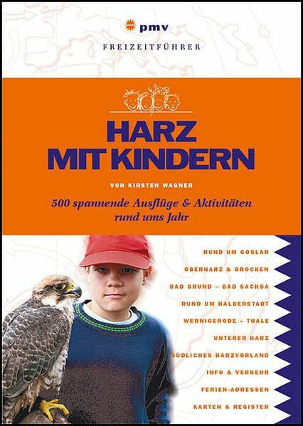 Harz mit Kindern: 500 spannende Ausflüge und Aktivitäten rund umd Jahr (Freizeitführer mit Kindern)
