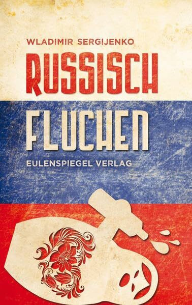 Russisch fluchen: Kurzgeschichten