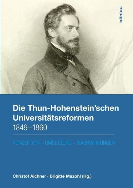 Die Thun-Hohenstein'schen Universitätsreformen 1849-1860