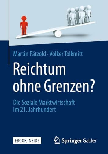 Reichtum ohne Grenzen?: Die Soziale Marktwirtschaft im 21. Jahrhundert