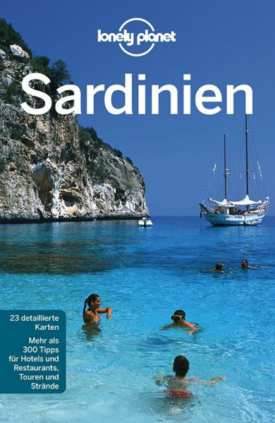 Lonely Planet Reiseführer Sardinien: Mehr als 300 Tipps für Hotels und Restaurants,Touren und Strände