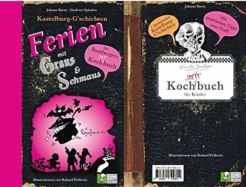 Ferien mit Graus und Schmaus: Abenteuergeschichte mit Kochlernbuch