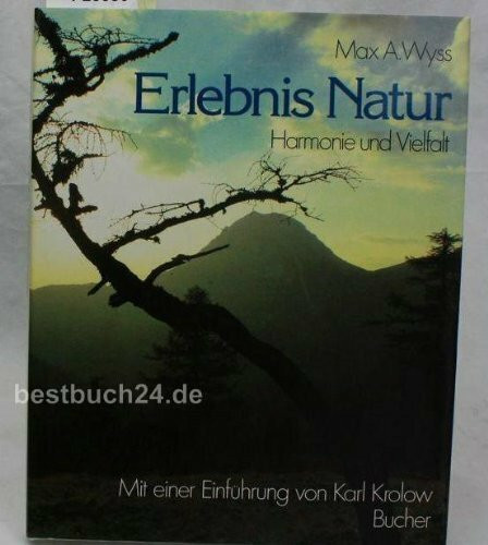 Erlebnis Natur. Harmonie und Vielfalt