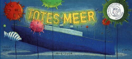 Totes Meer: Die kommentierte Ausgabe
