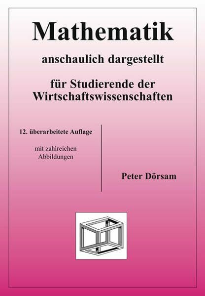 Mathematik - anschaulich dargestellt - für Studierende der Wirtschaftswissenschaften