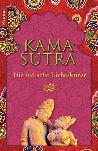 Kamasutra: Die indische Liebeskunst