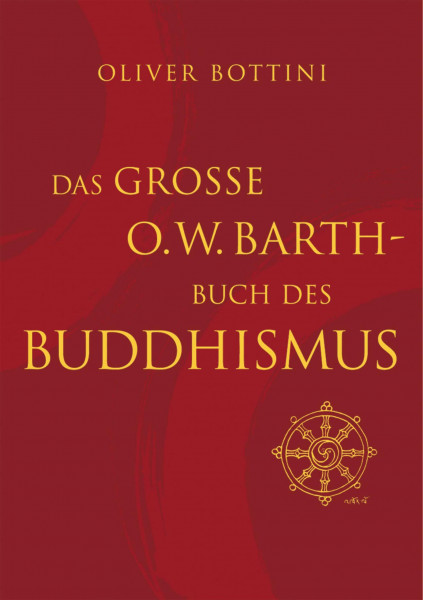 Das große O.W. Barth-Buch des Buddhismus