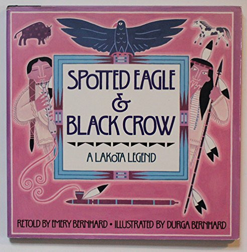 Spotted Eagle & Black Crow: A Lakota Legend