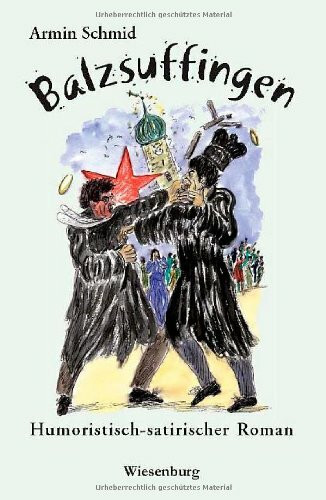 Balzsuffingen: Humoristisch-satirischer Roman
