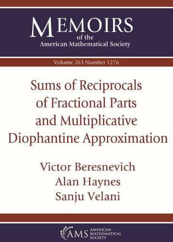 Sums of Reciprocals of Fractional Parts and Multiplicative Diophantine Approximation (Memoirs of the American Mathematical Society, January 2020, 263-1276)