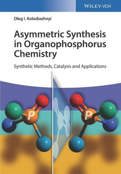 Asymmetric Synthesis in Organophosphorus Chemistry