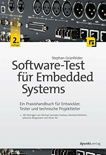 Software-Test für Embedded Systems: Ein Praxishandbuch für Entwickler, Tester und technische P...