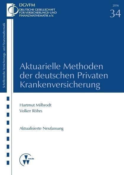 Aktuarielle Methoden der deutschen Privaten Krankenversicherung