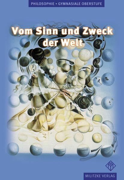 Vom Sinn und Zweck der Welt: Lehrbuch