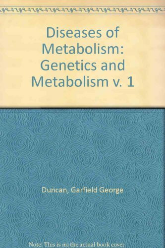 Diseases of Metabolism: Genetics and Metabolism v. 1