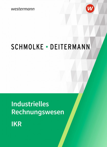 Industrielles Rechnungswesen - IKR: Schulbuch