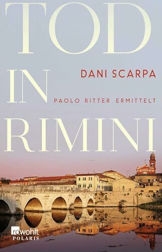 Tod in Rimini: Paolo Ritter ermittelt | Emilia-Romagna (Ein Italien-Krimi, Band 2)