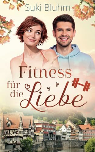 Fitness für die Liebe (Willkommen in Engeltal, Band 5)