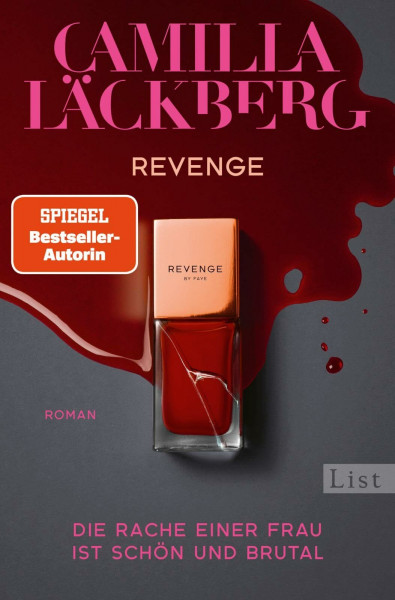 Revenge. Die Rache einer Frau ist schön und brutal: Thriller | Rache ist ihr größter Triumph! | Der schwedische Psychothriller von Bestsellerautorin Camilla Läckberg (Golden Cage, Band 3)