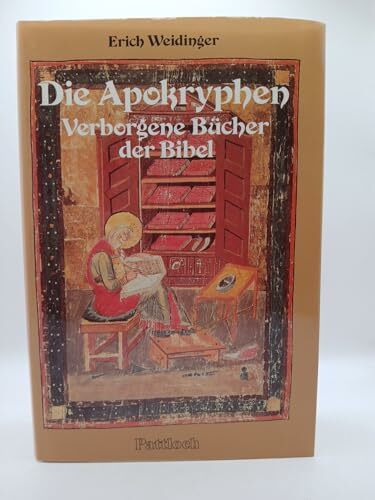 Die Apokryphen. Verborgene Bücher der Bibel