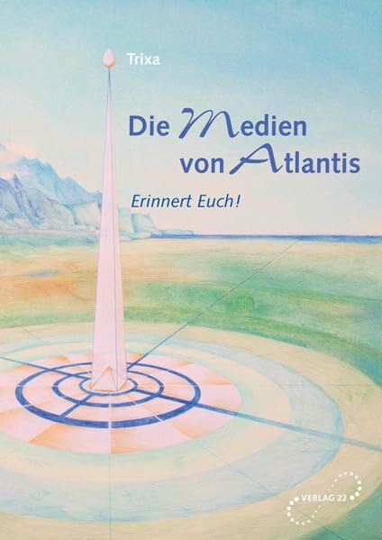 Die Medien von Atlantis: Erinnert euch!