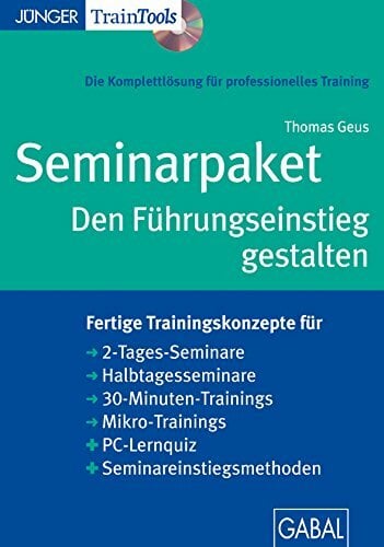 Seminarpaket Den Führungseinstieg gestalten: Seminarpaket als CD-ROM mit Word-, PDF- und PowerPoint-Dateien Seminarpaket Den Führungseinstieg gestalten: Seminarpaket als CD-ROM mit Word-, PDF- und PowerPoint-Dateien