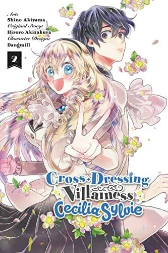 Cross-Dressing Villainess Cecilia Sylvie, Vol. 2 (manga) (CROSS DRESSING VILLAINESS CECILIA SYLVIE GN) Cross-Dressing Villainess Cecilia Sylvie, Vol. 2 (manga) (CROSS DRESSING VILLAINESS CECILIA SYLVIE GN)