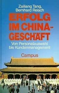 Erfolg im China-Geschäft: Von der Personalauswahl bis zum Kundenmanagement