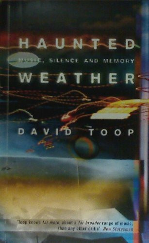 Haunted Weather: Music, Silence, and Memory