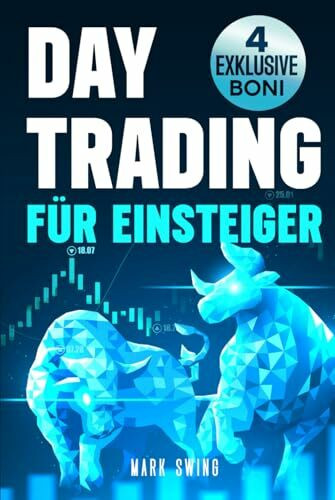 Daytrading für Einsteiger: Ein praktischer Leitfaden zum Erlernen gewinnbringender Trading-Strategien, zum Umgang mit Geld und zur Anwendung der Trading-Psychologie