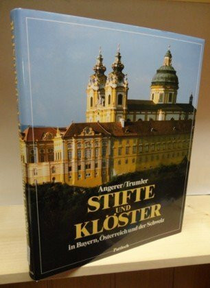 Stifte und Klöster in Bayern Ã–sterreich und der Schweiz