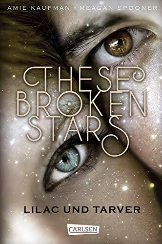 These Broken Stars. Lilac und Tarver (Band 1)