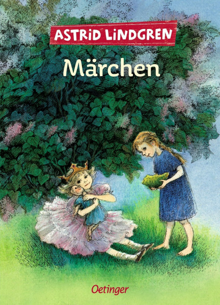 Astrid Lindgrens Märchen: Märchensammlung mit den 15 schönsten Märchen der weltberühmten Kinderbuchautorin für Kinder ab 6 Jahren (Astrid Lindgrens Erzählungen und Märchen)